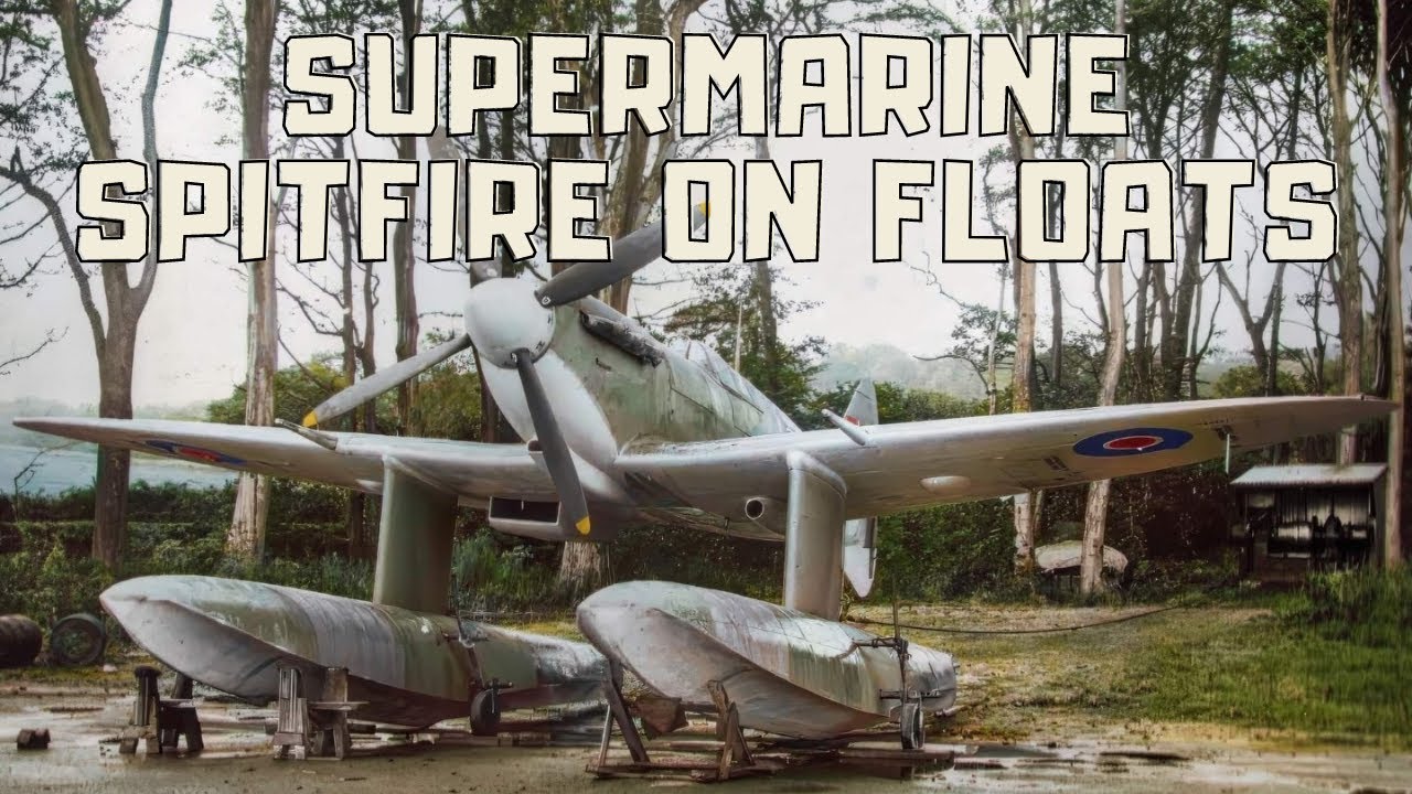 RARE  FOOTAGE  SUPERMARINE SPITFIRE ON FLOATS