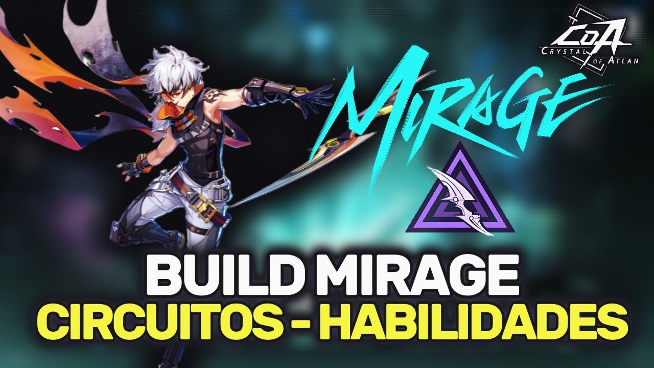 🤩BUILD DEFINITIVA MIRAGE  - CIRCUITOS - EQUIPO - HABILIDADES COMBO🤯 | CRYSTAL OF ATLAN