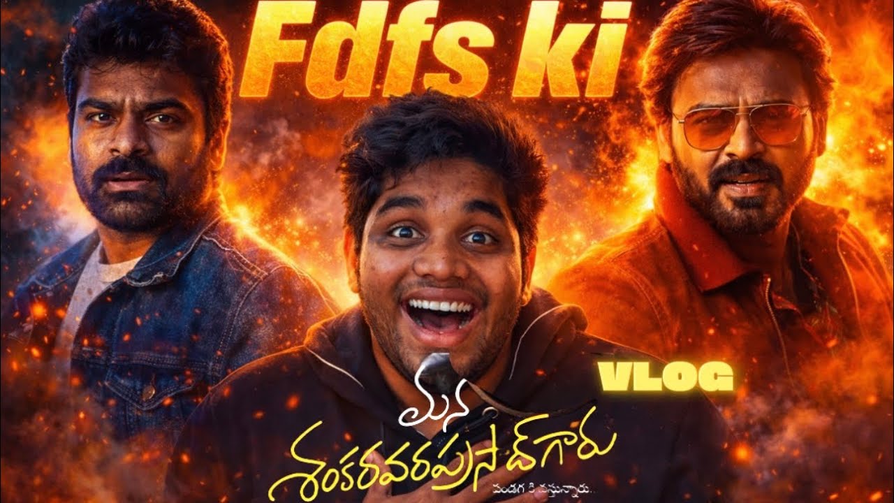 Mana Shankar vara Prasad gaaru|| fdfs vlogg || jaideep volgzz || fdfs || anilravipudi