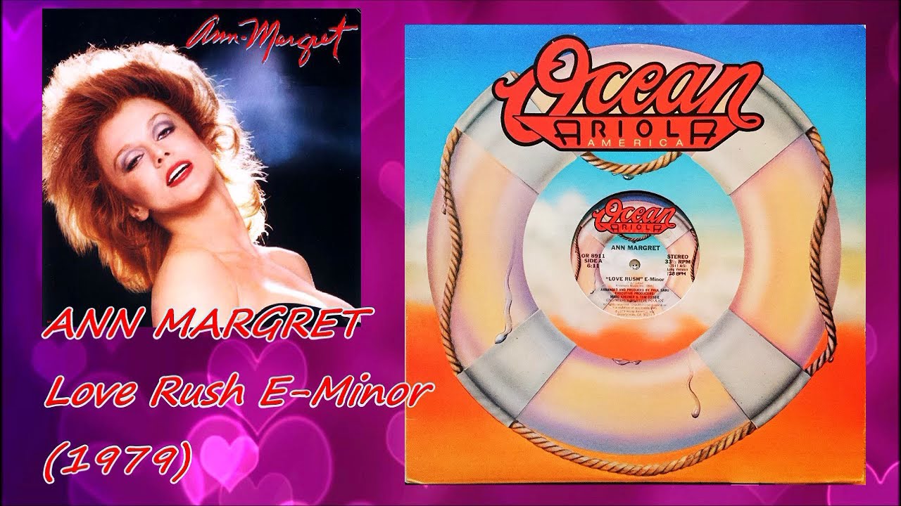 ANN MARGRET - Love Rush E-Minor (1979) Disco
