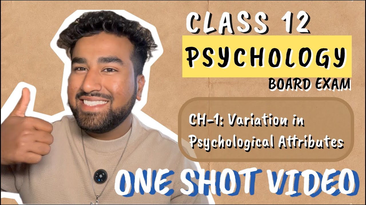 CH-1 VARIATION IN PSYCHOLOGICAL ATTRIBUTES || CL-12 PSYCHOLOGY BOARD EXAM 2025 || CUET-UG 2025