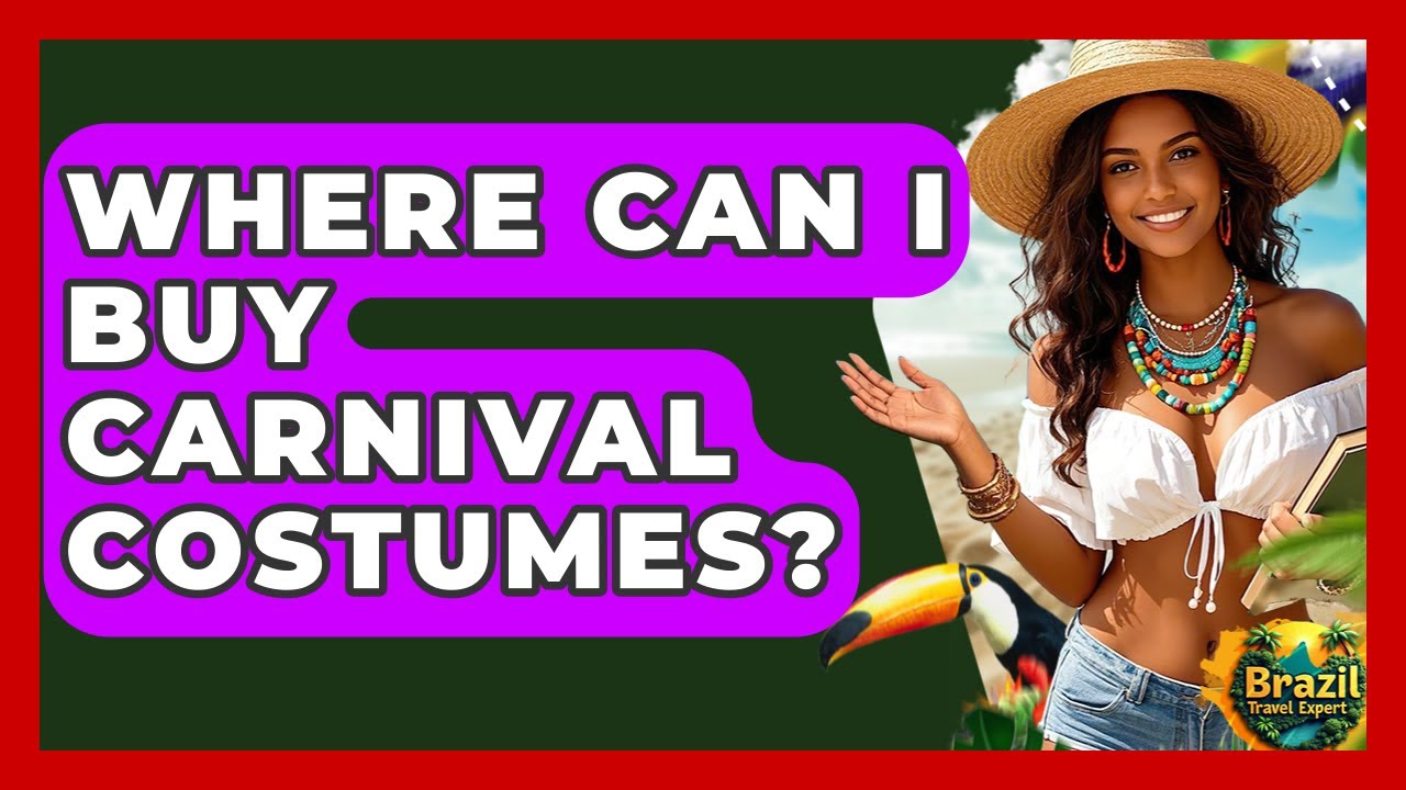 Where Can I Buy Carnival Costumes? - Brazil Travel Expert
