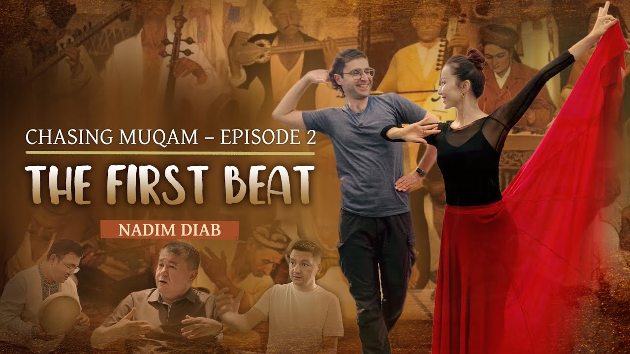 Chasing Muqam &ndash; Episode 2: The First Beat