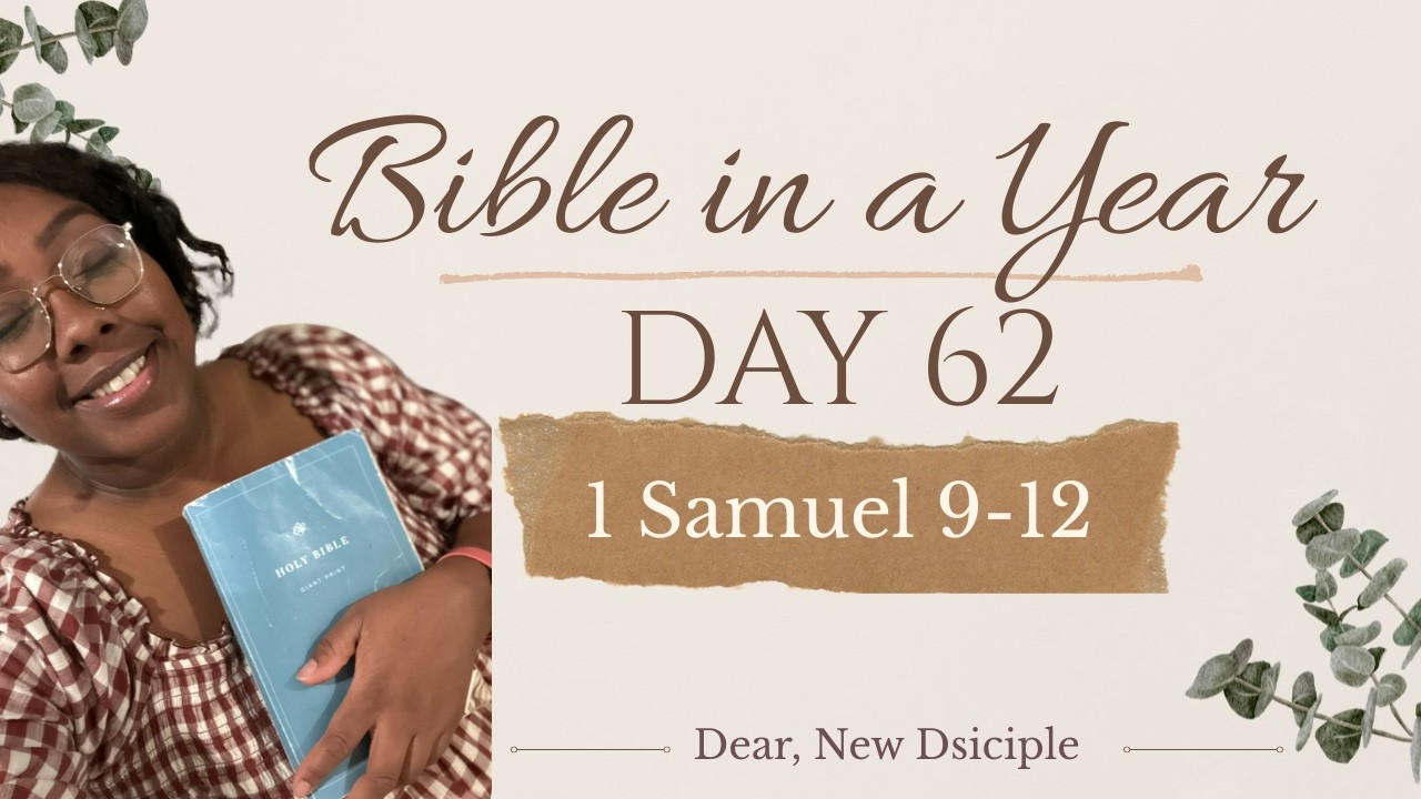 Bible In A Year | Day 62 | 1 Samuel 9-12 | NLT