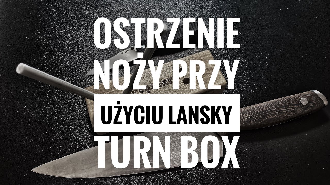 Ostrzenie noży przy użyciu systemu ostrzącego Lansky Turn Box