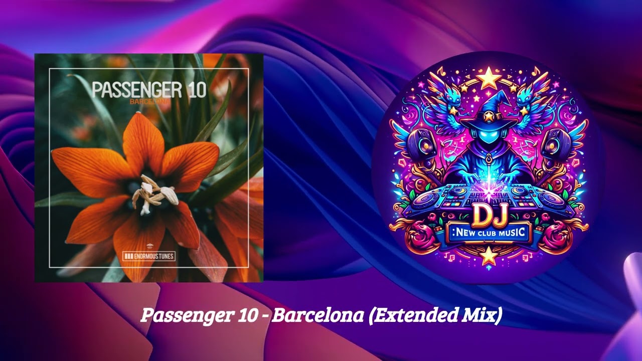 Passenger 10 - Barcelona (Extended Mix) [Enormous Tunes]