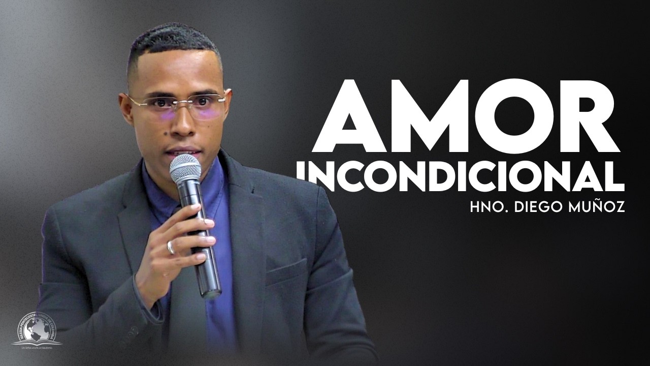 AMOR INCONDICIONAL | Hno. Diego Muñoz | IPUC San Javier Central
