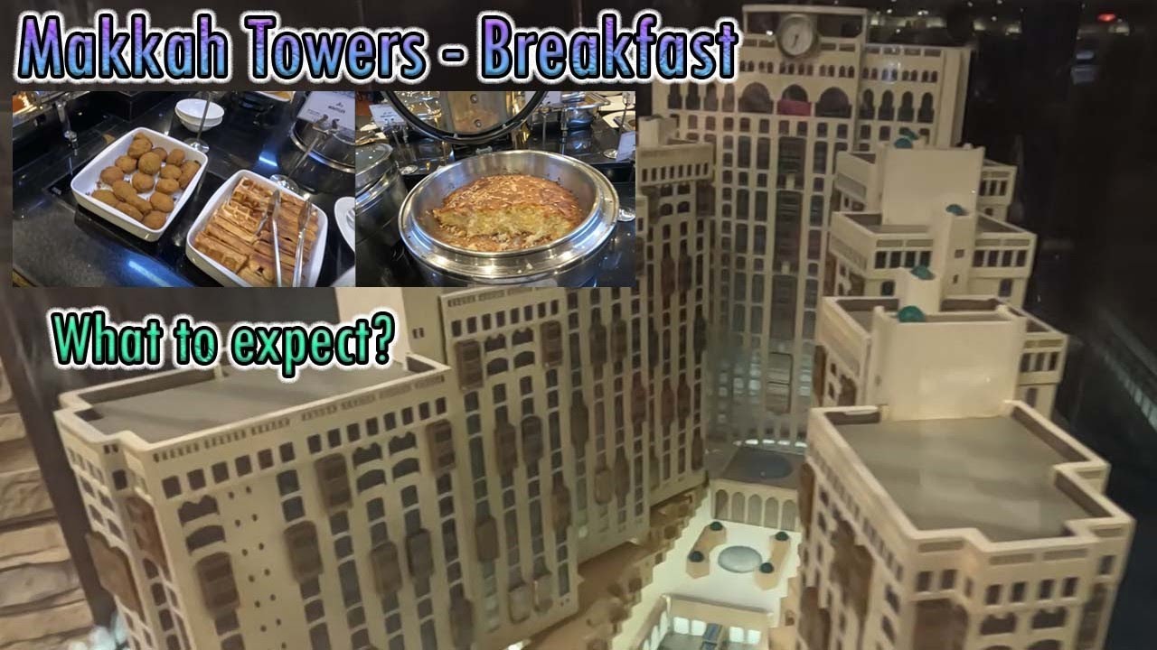 Makkah Towers Hotel Breakfast Options - Food & Drink | Lagenda Restaurant #makkah