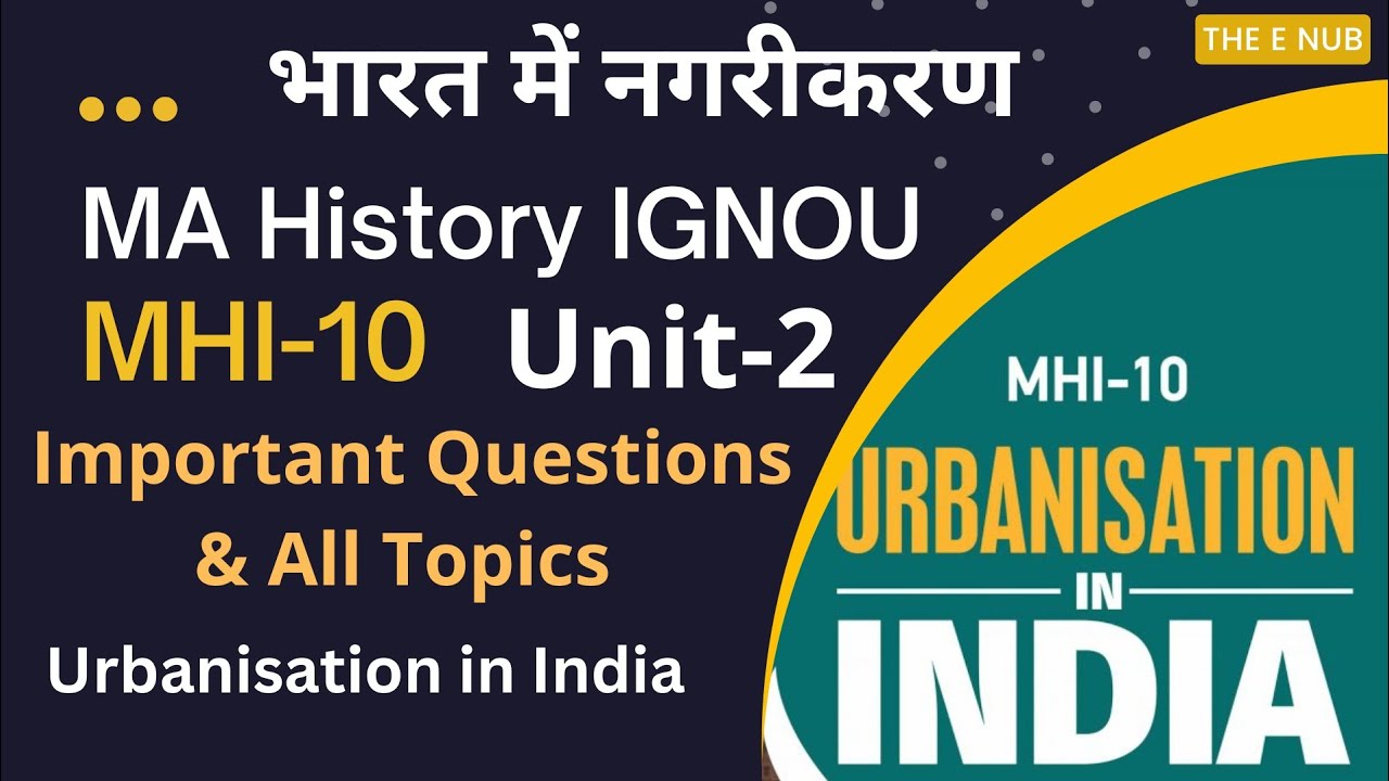 MHI-10 || Urbanisation in India || Unit-2 || Topics , Questions & Lesson || MA History IGNOU