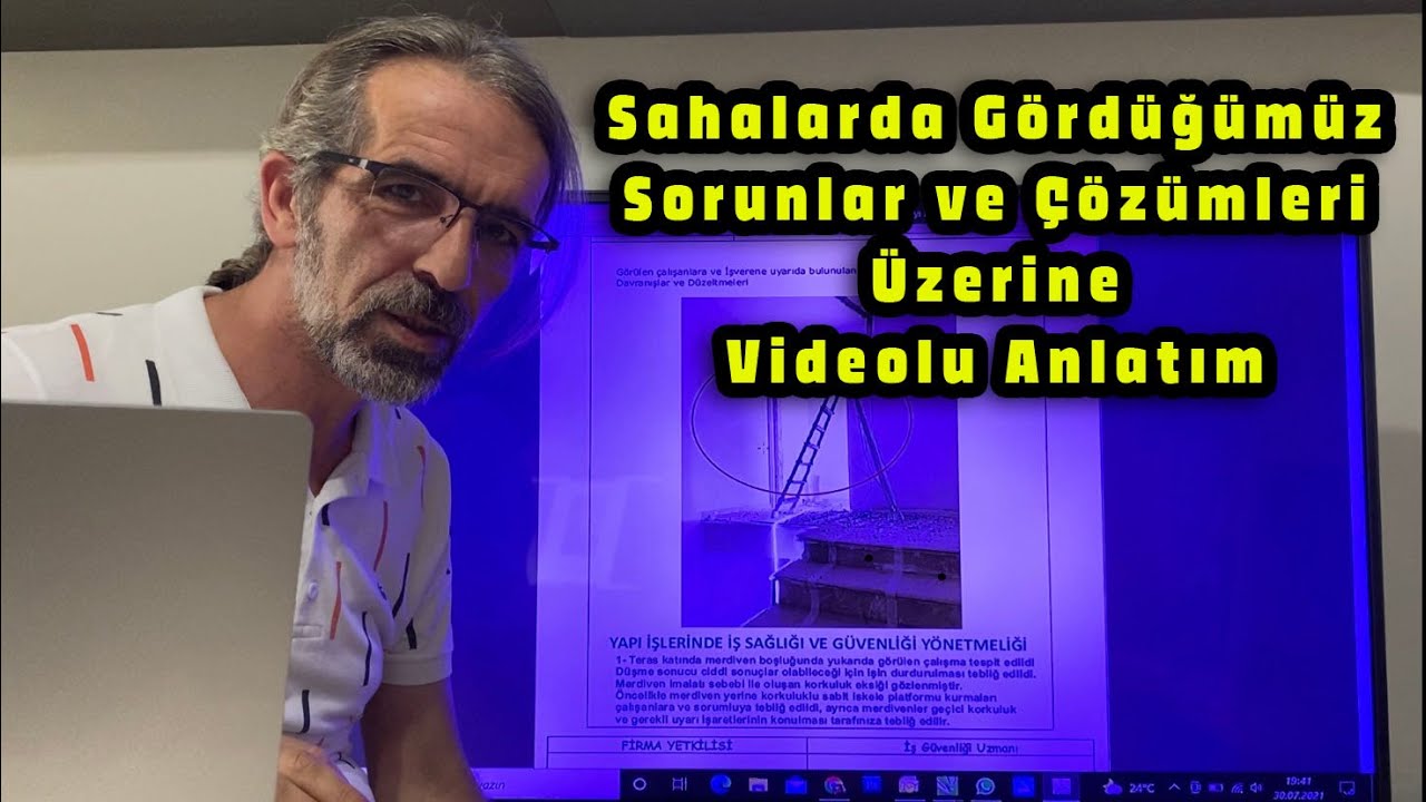 İŞYERLERİNDE GÖRDÜĞÜMÜZ SORUNLAR VE ÇÖZÜMLERİ VİDEOLU ANLATIMI