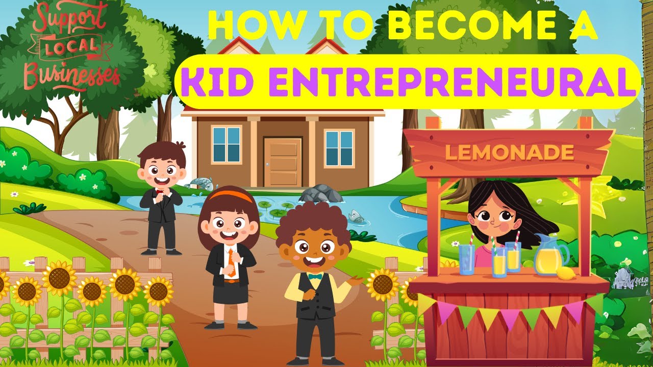 Learning video for kids! How to Be a Kid Entrepreneur! 🚀