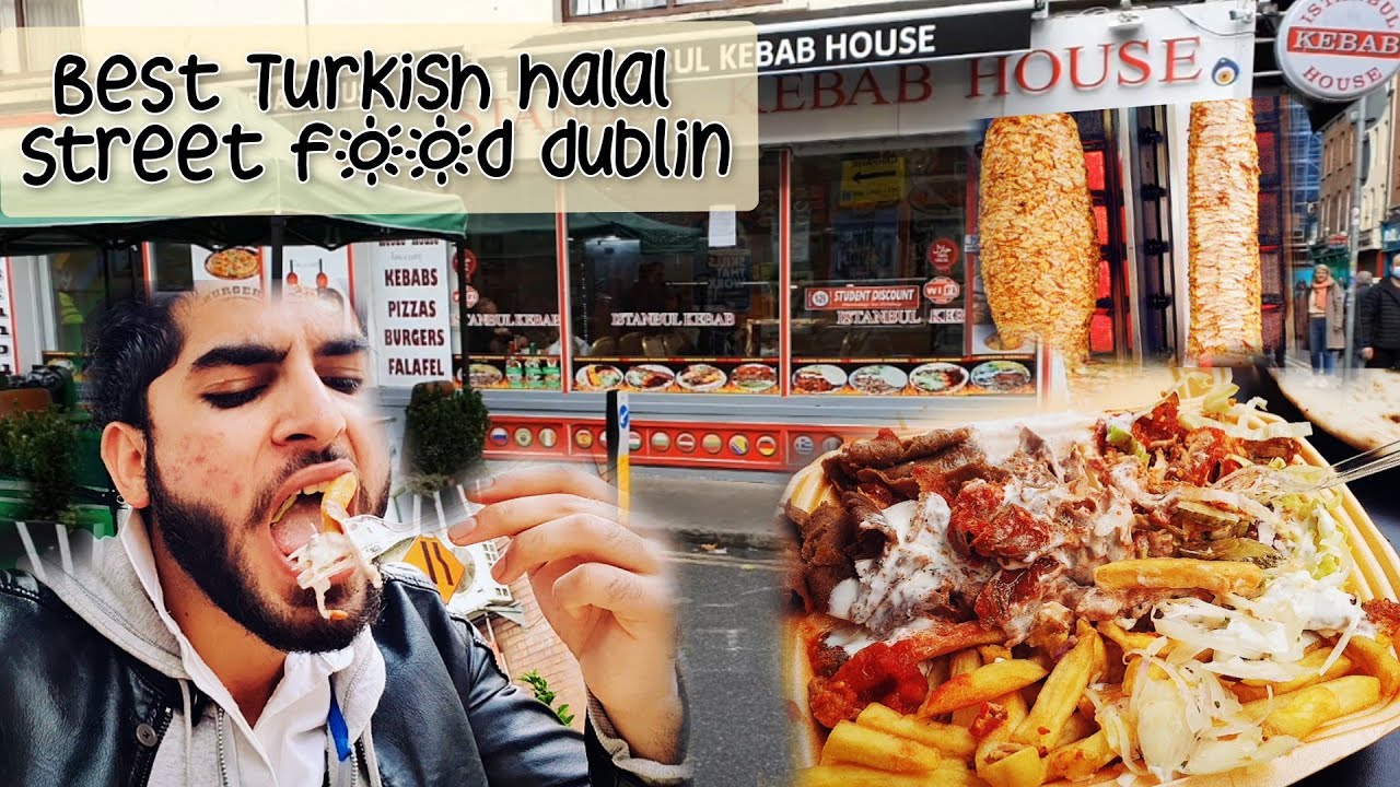Best Street food Dublin Ireland | halal Street food in dublin | Best kebab | Istanbul Kebab House