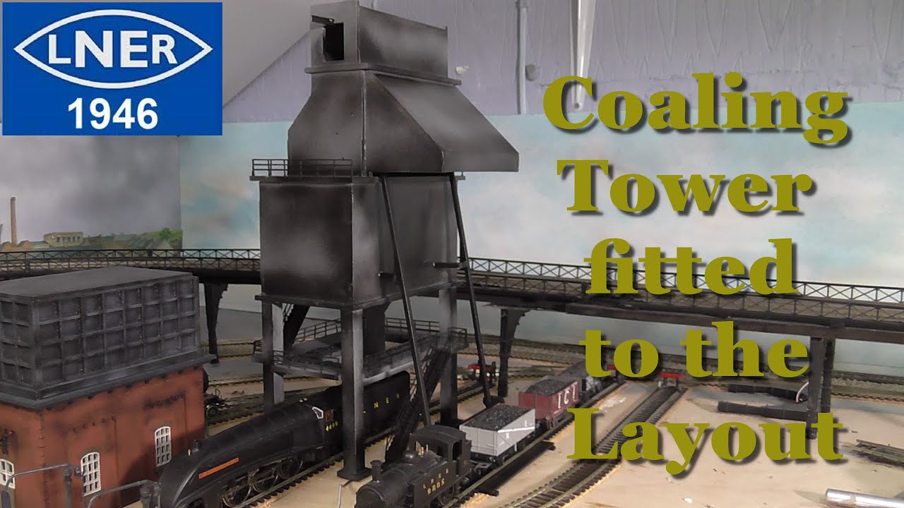 Coaling tower is fitted onto the layout.