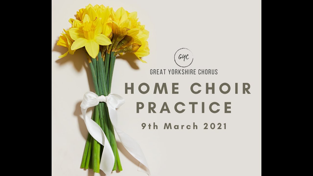 Home Choir Practice - 9th March 2021