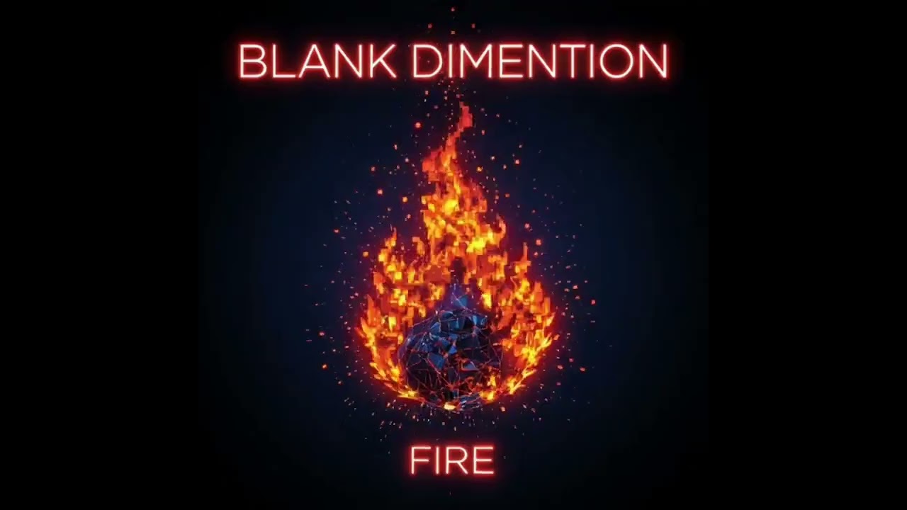 Blank Dimention - Fire