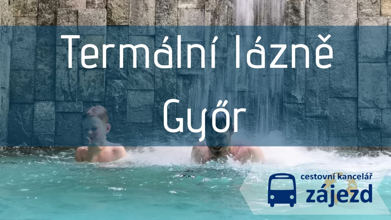⛲ Termální lázně GYÖR ⛲  - Rába Quelle v Maďarsku