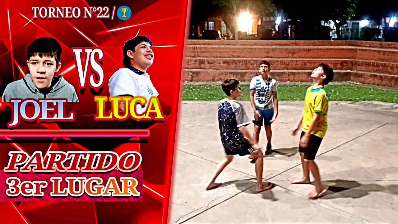 JOEL VS LUCA | TORNEO N°22 | 3er LUGAR