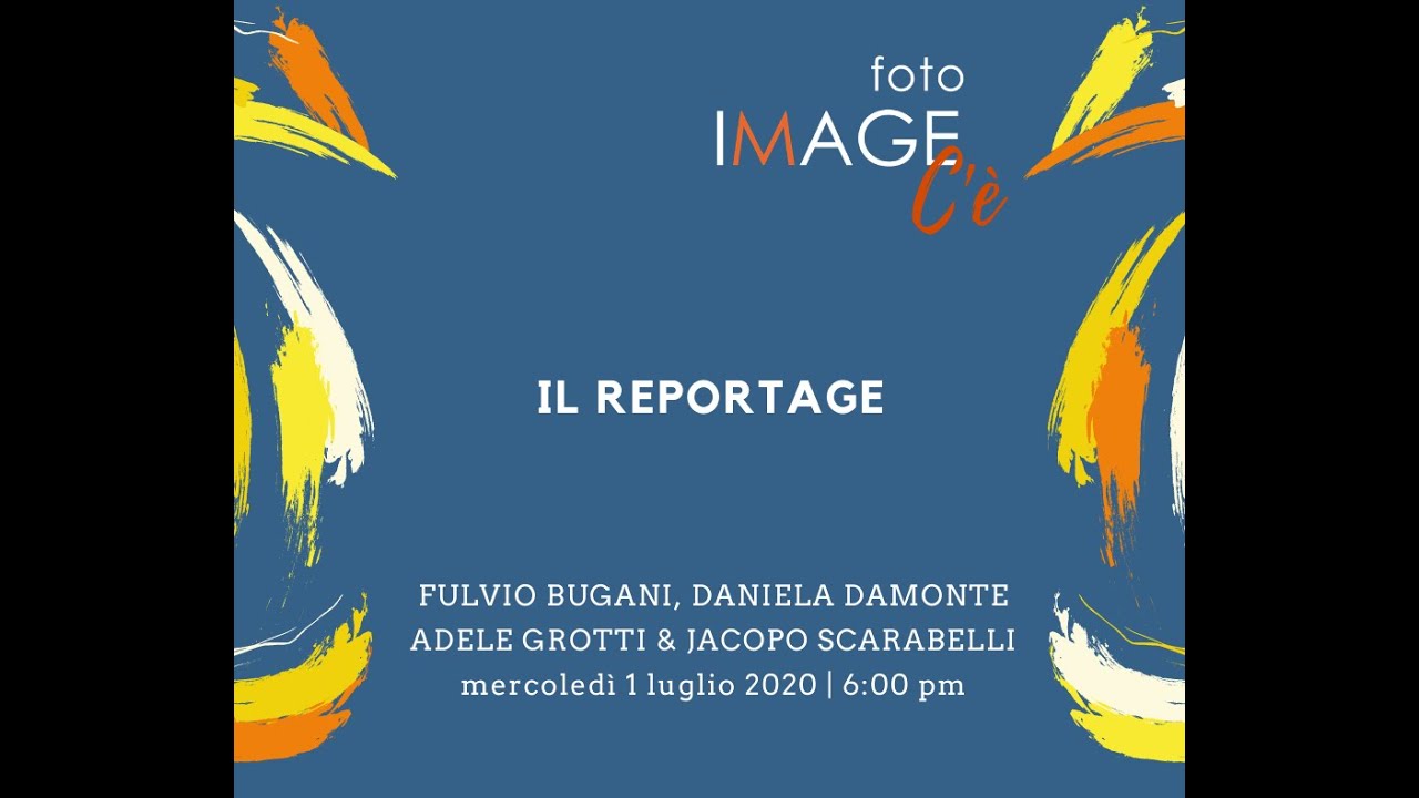 Image C'è - dirette sulle fotografia: il reportage