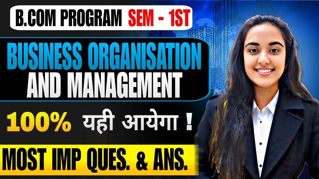 Business Organisation & Management Most Important Questions with Answers | B.Com Programe Semester 1