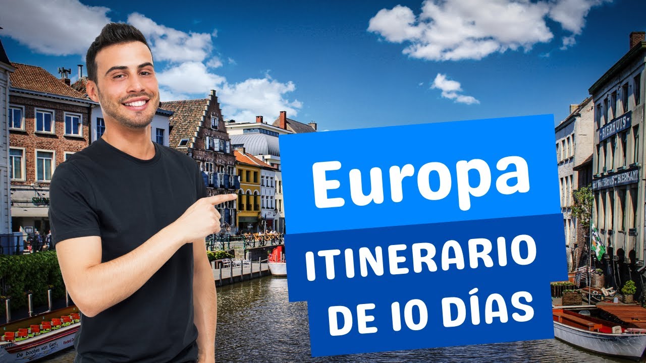 Completa RUTA DE 10 D&Iacute;AS por EUROPA... &iexcl;Los mejores tips!