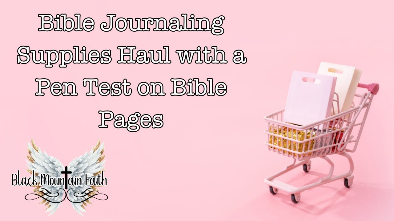 Bible Journaling Supplies Haul & Pen Test in my Bible