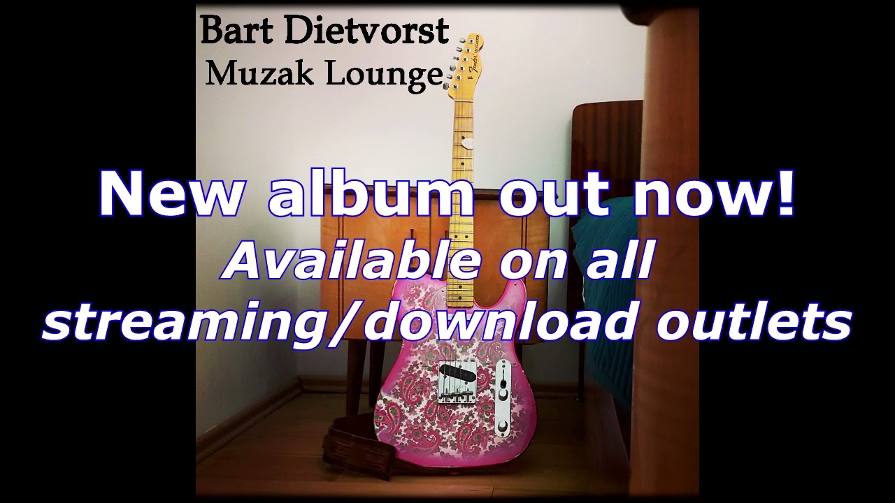 Bart Dietvorst - Muzak Lounge - album teaser