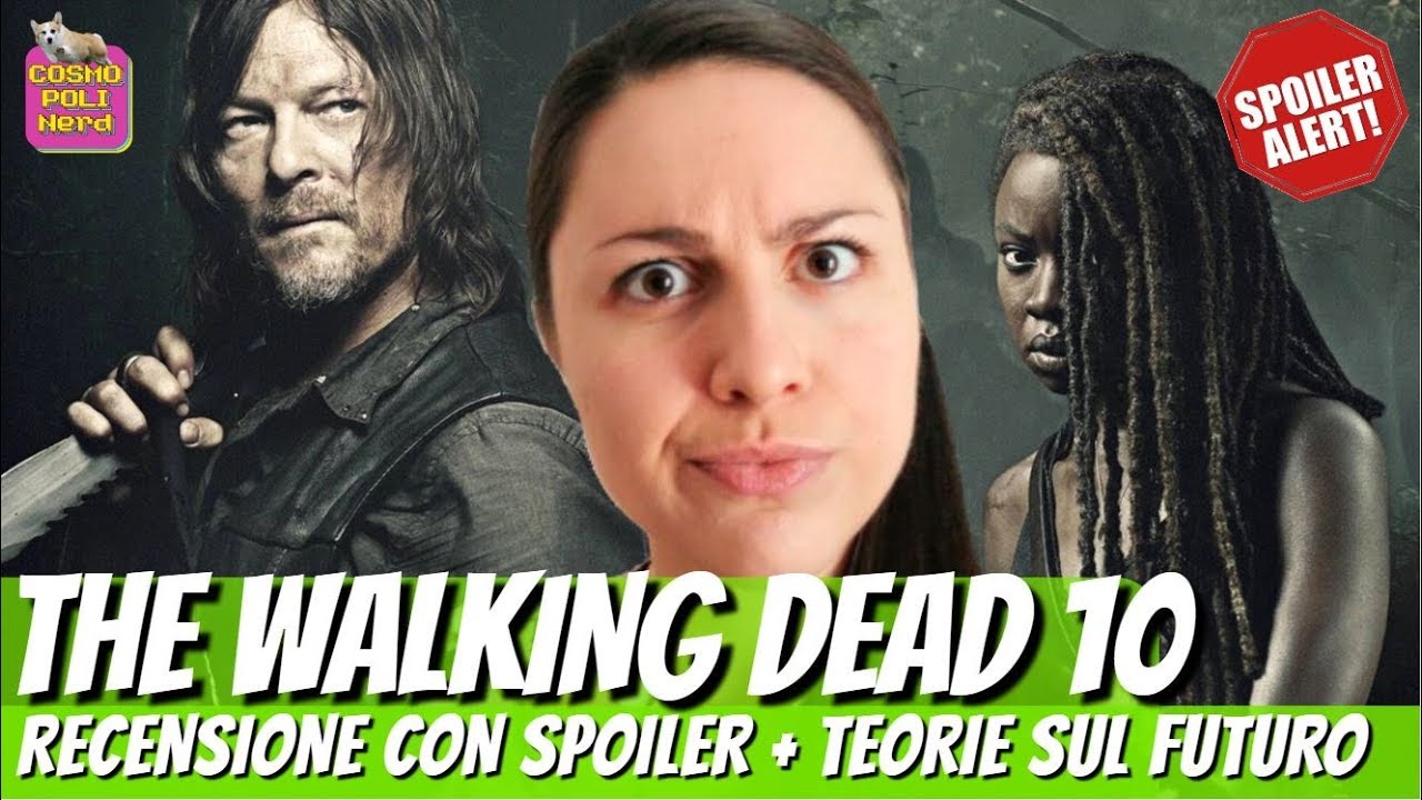 THE WALKING DEAD 10: RECENSIONE CON SPOILER + TEORIE SUL FUTURO della SERIE