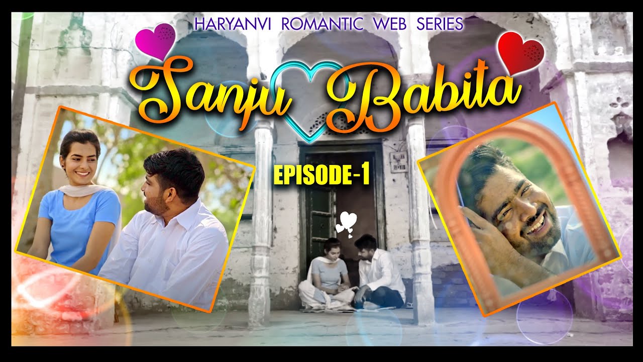 Sanju ❤️ Babita || Episode 1 || Haryanvi Romantic Web Series || Sanjeet Saroha || Mor Entertainment