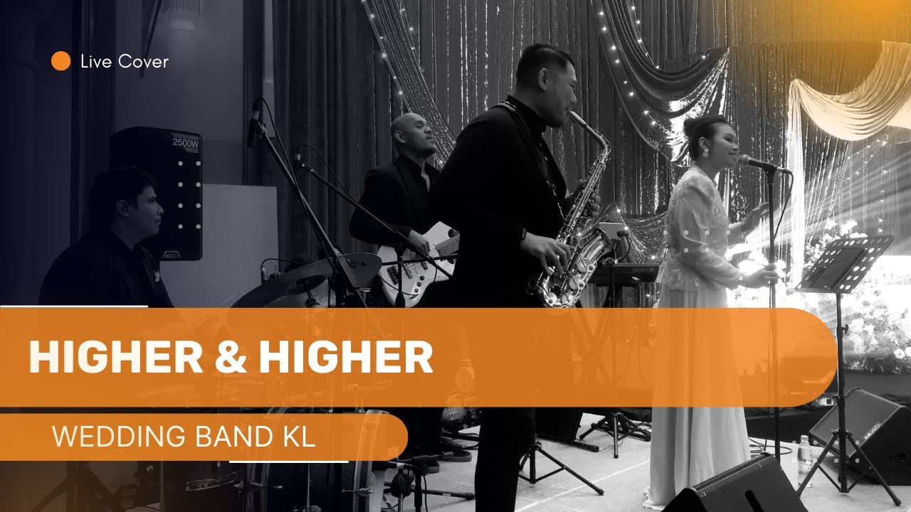 (Your Love Has Lifted Me)Higher & Higher - Wedding Band KL ft Salimah Mahmood [Live Cover]