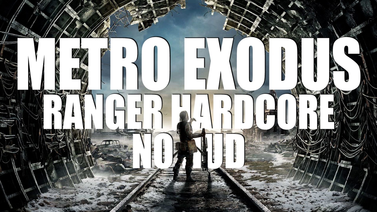 [2]METRO EXODUS: Ranger Hardcore (No Hud) With Crispy Jeb.