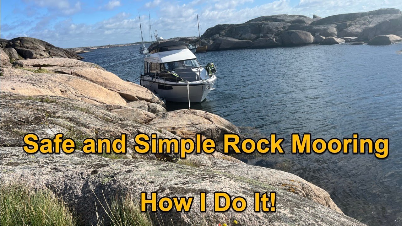 Safe and Simple Rock Mooring – How I Do It!