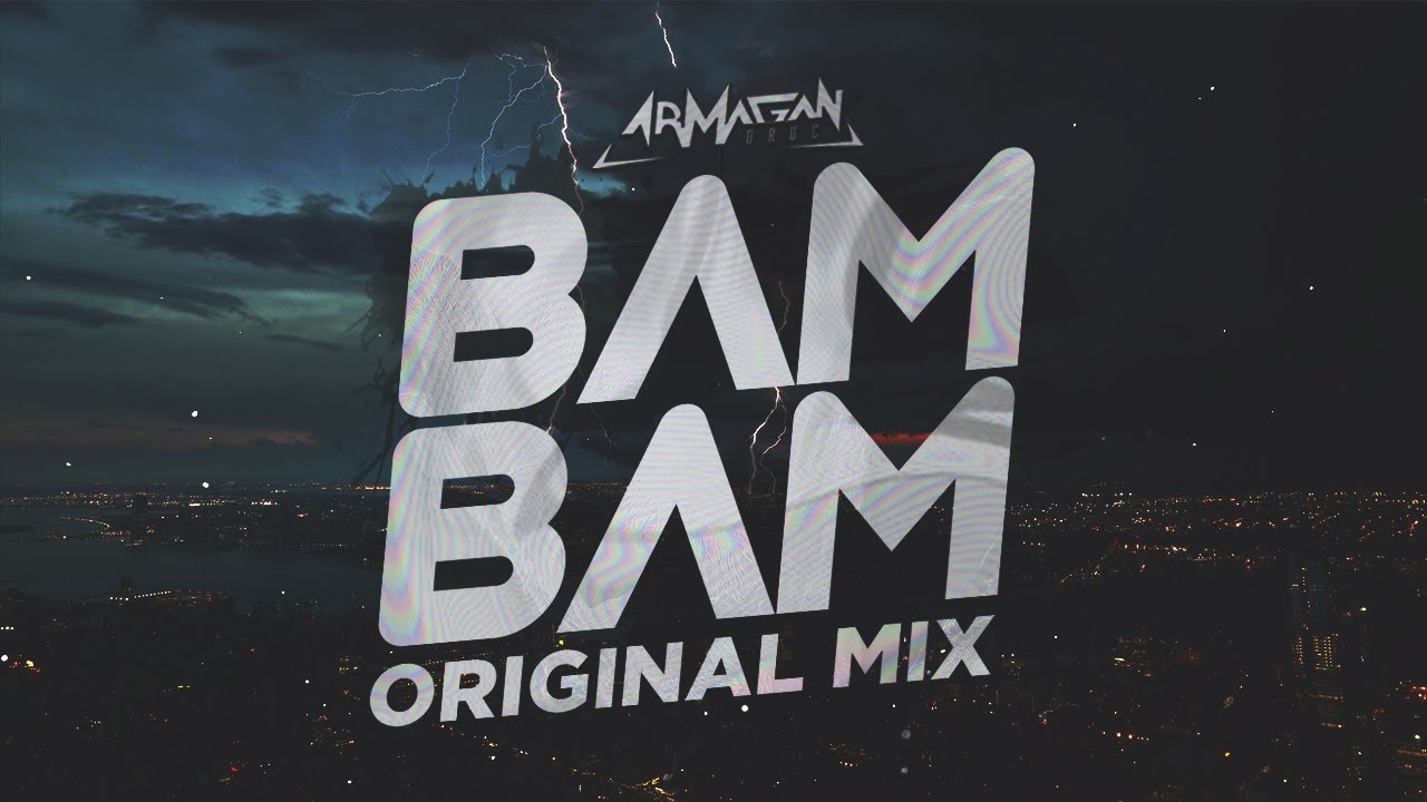 Armağan Oru&ccedil; - Bam Bam!