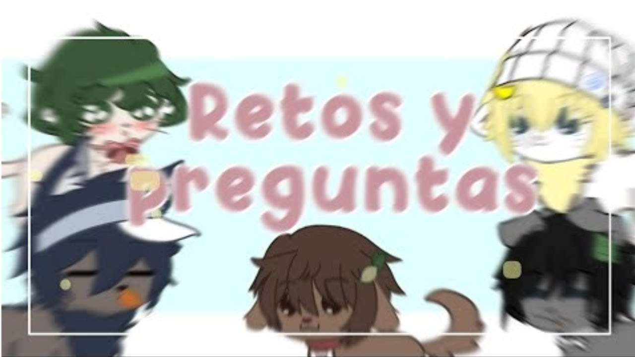 Retos y preguntas💕/pt.2/leer descripción