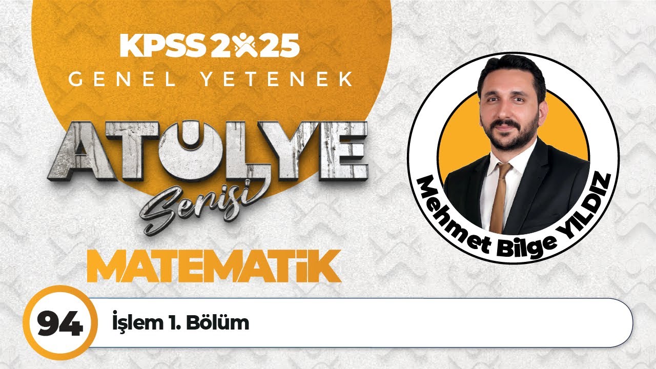 94 - İşlem 1. Bölüm - Mehmet Bilge YILDIZ
