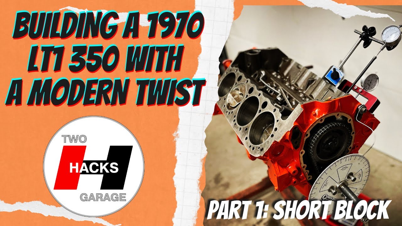 Building a 1970 Chevrolet LT1 350 With a Modern Twist! Part 1: Short Block 
