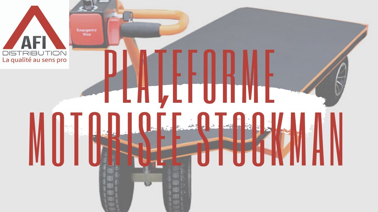 Plateforme motoris&eacute;e Stockman - AFI Distribution