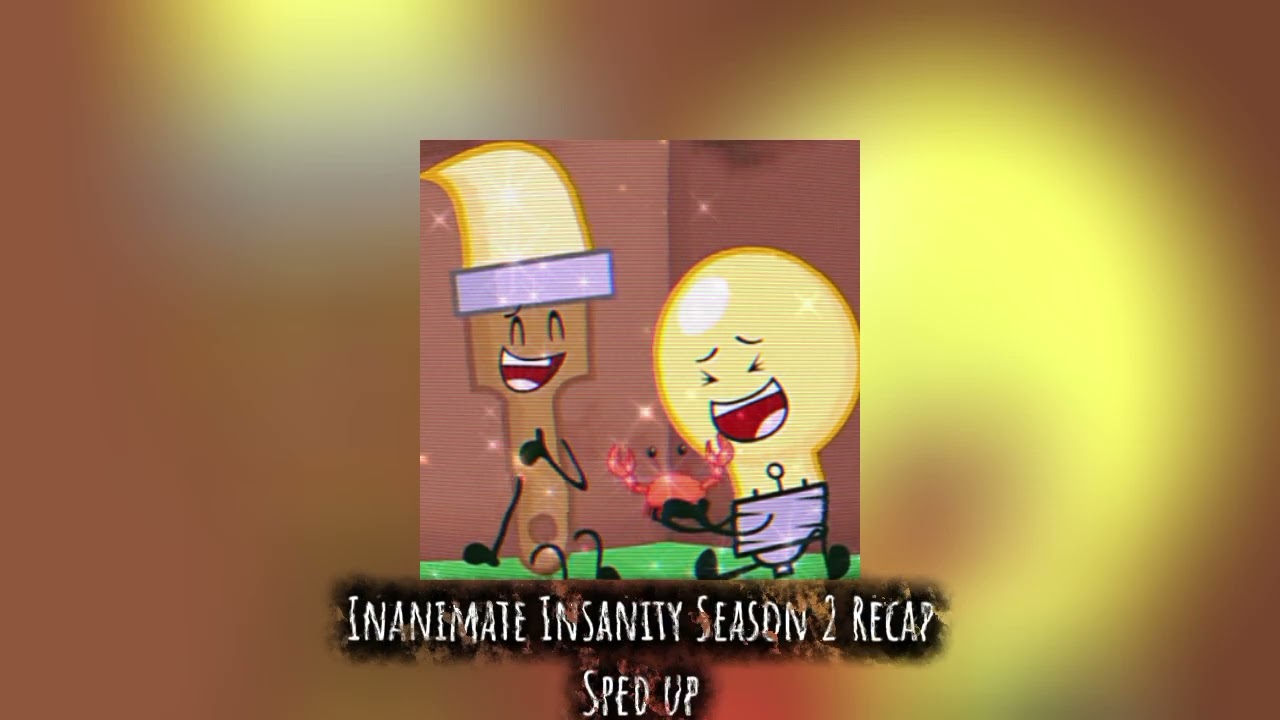Inanimate Insanity Season 2 Recap [Sped Up] ✨