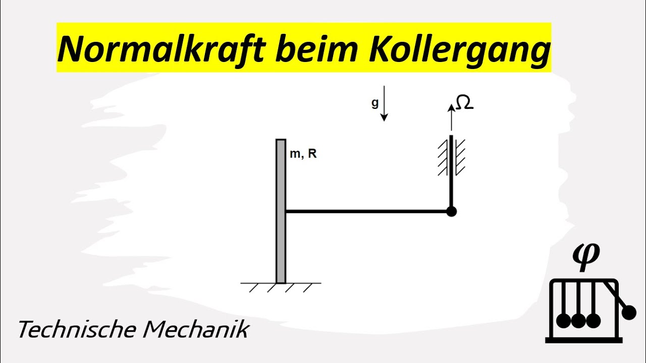 Kreiseldynamik: Normalkraft bestimmen (Kollergang) [Technische Mechanik, Dynamik, Kinetik]
