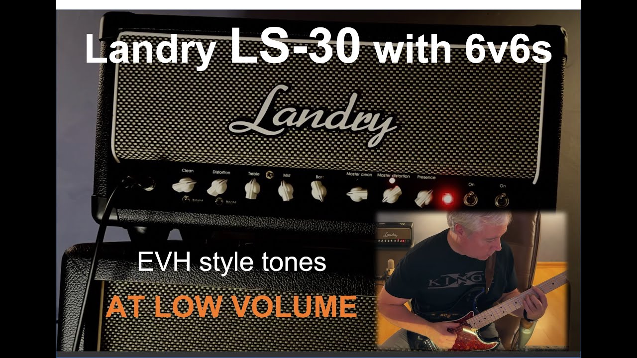 Landry LS30 with 6v6s Distortion Channel Demo