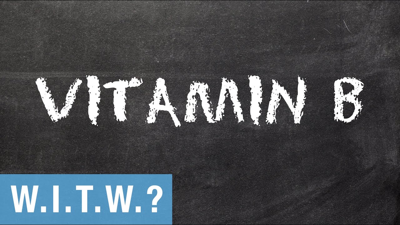 What in the World is: Vitamin B