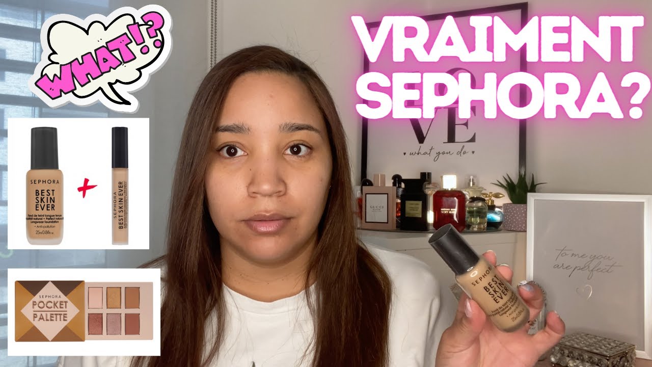 BEST SKIN EVER SEPHORA ... VRAIMENT ? | Test Fond De Teint Et Anticernes !
