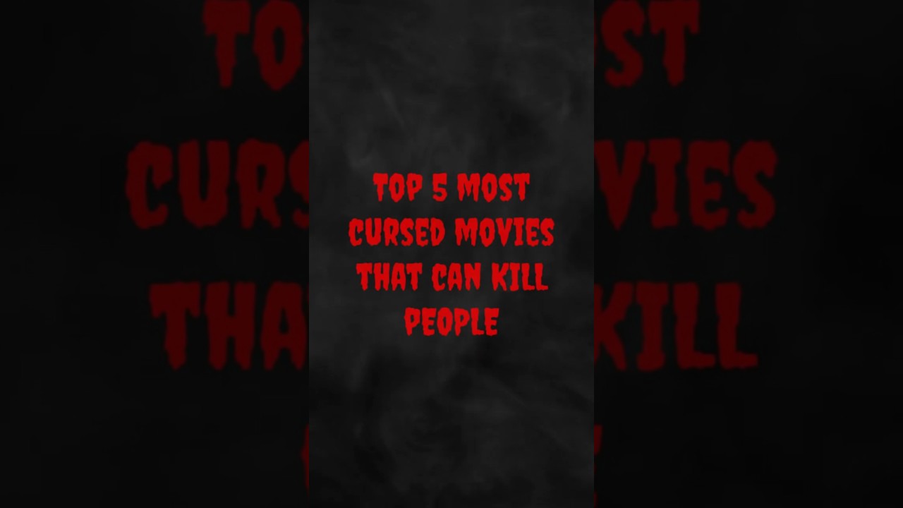 Top 5 cursed movies that can KILL PEOPLE 