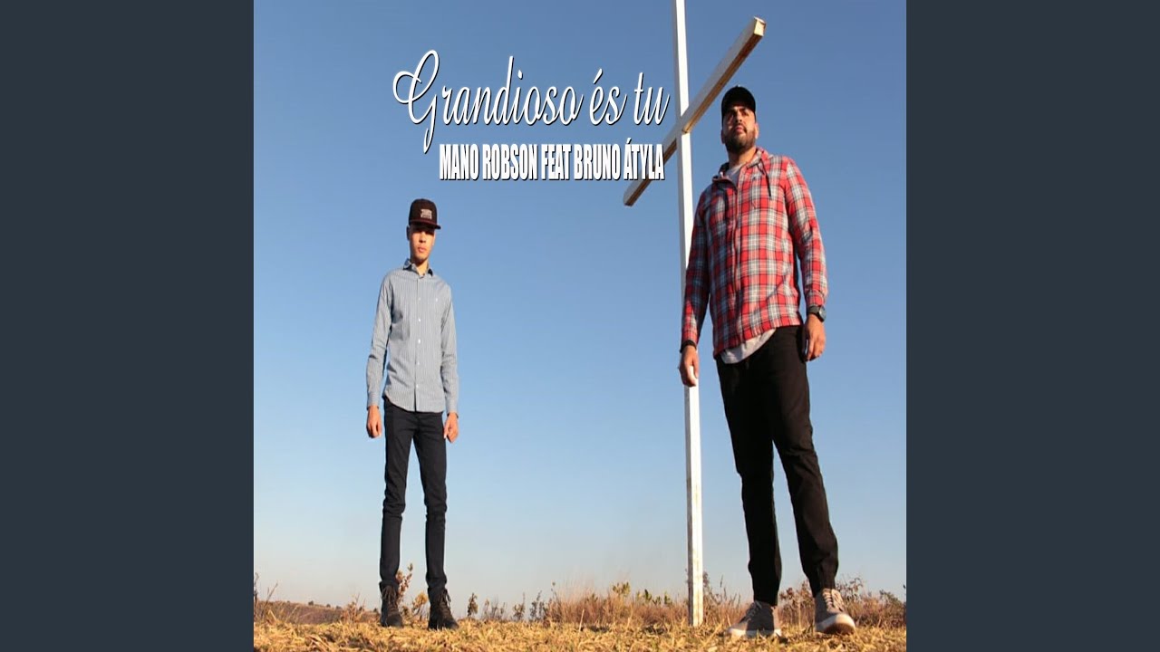 Grandioso És Tu
