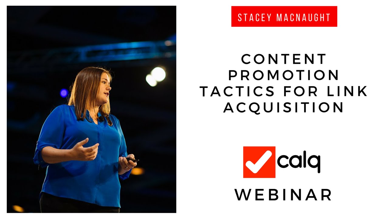 Stacey MacNaught - Content Promotion Tactics for Link Acquisition