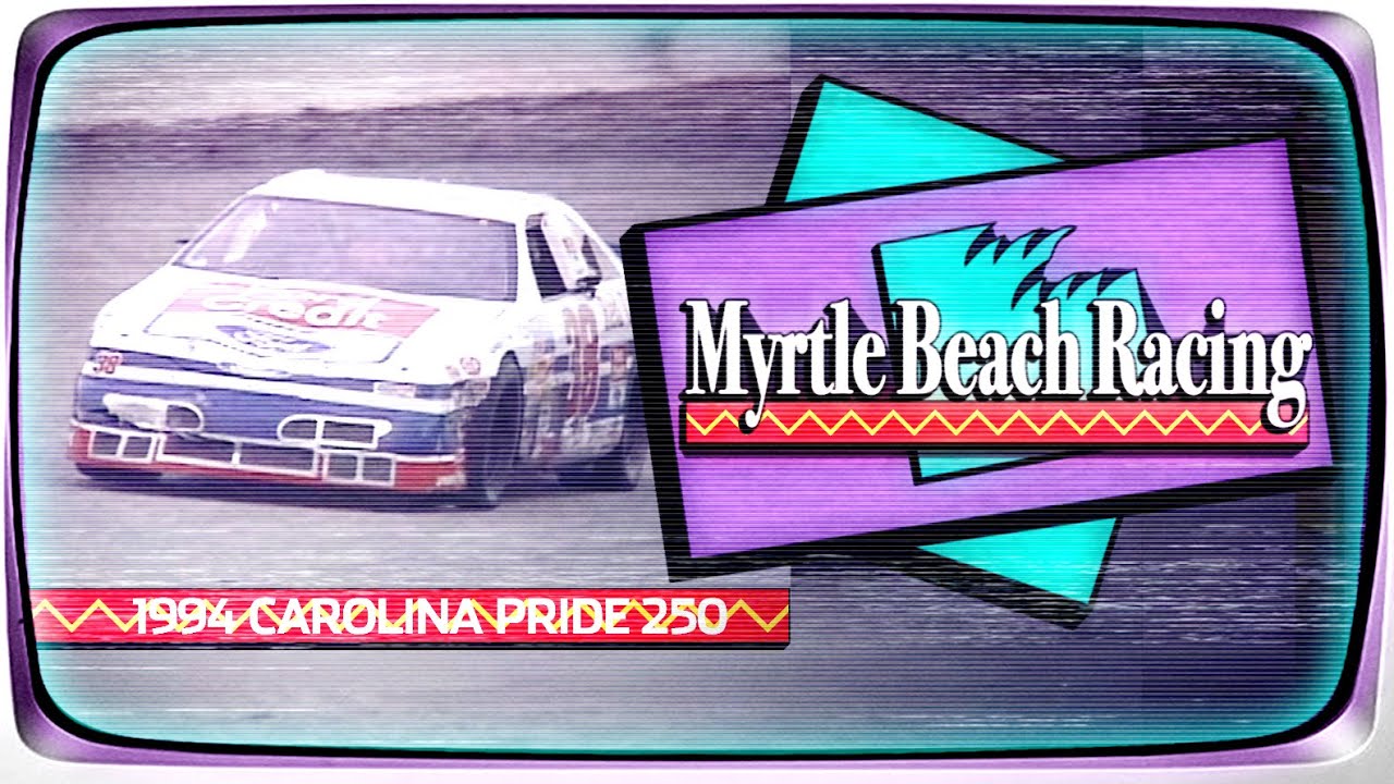 1994 Carolina Pride / Budweiser 250 from Myrtle Beach Speedway | NASCAR Classic Full Race Replay