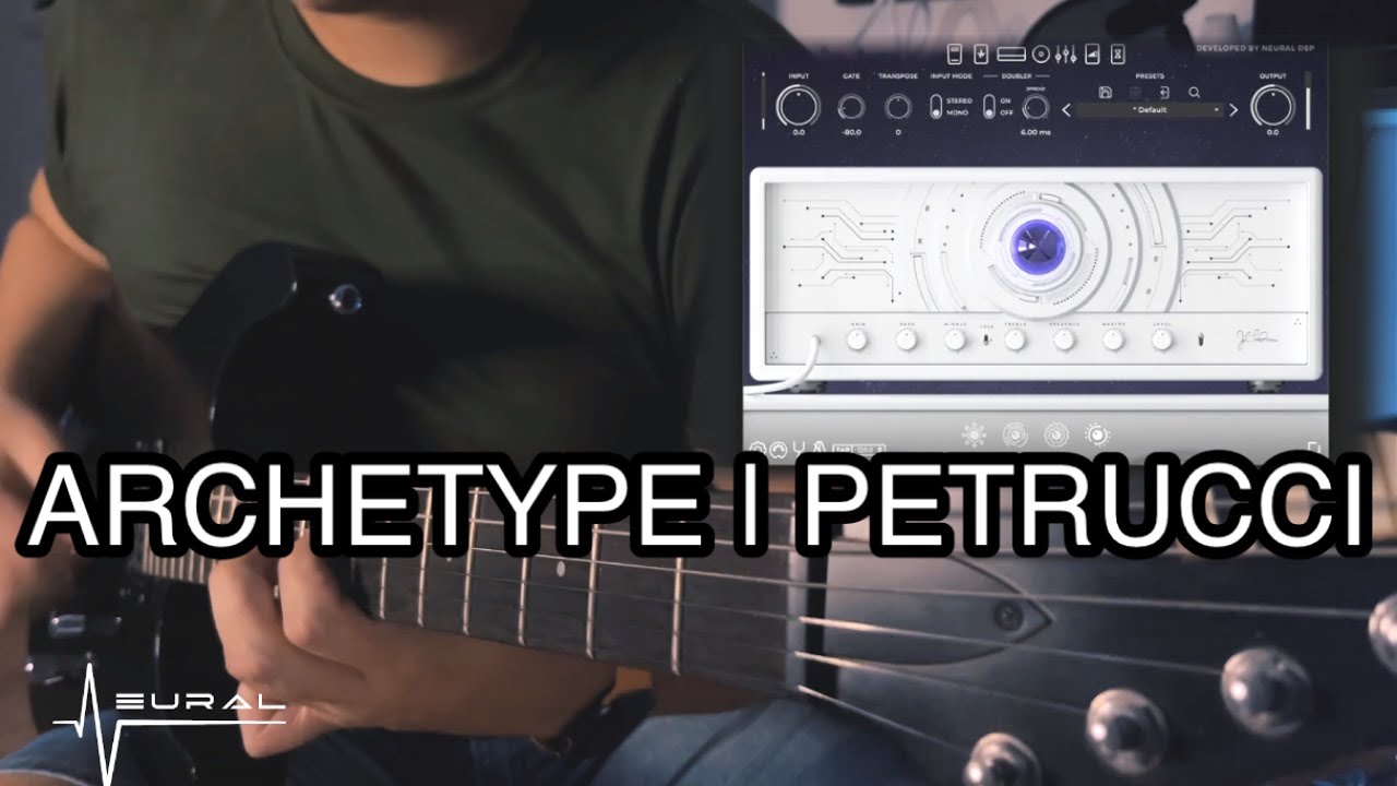 ARCHETYPE PETRUCCI | NEURAL DSP | Danny Carrera