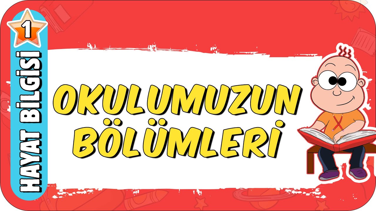 Okulumuzun Bölümleri  🚦 1.Sınıf Hayat Bilgisi