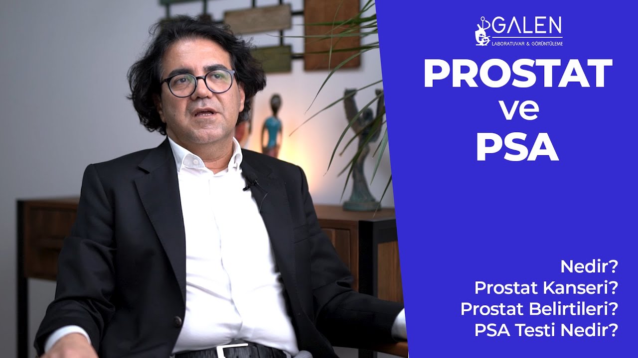 Prostat ve PSA Nedir? / Prof.Dr. Serkan DEVECİ