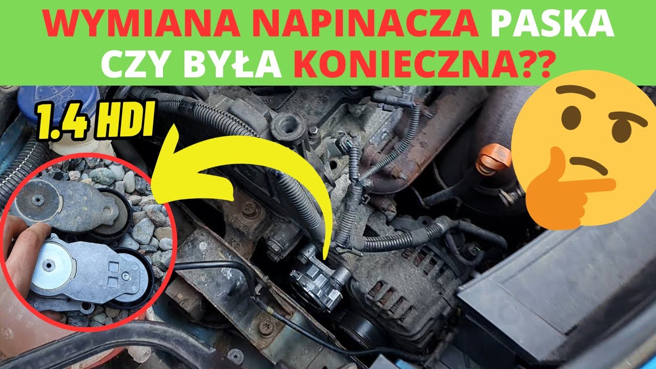 Wymiana uszkodzonego napinacza Citroën C3 II 1.4 HDI + co szumi po odpaleniu? Skrzynia? Sprzęgło?