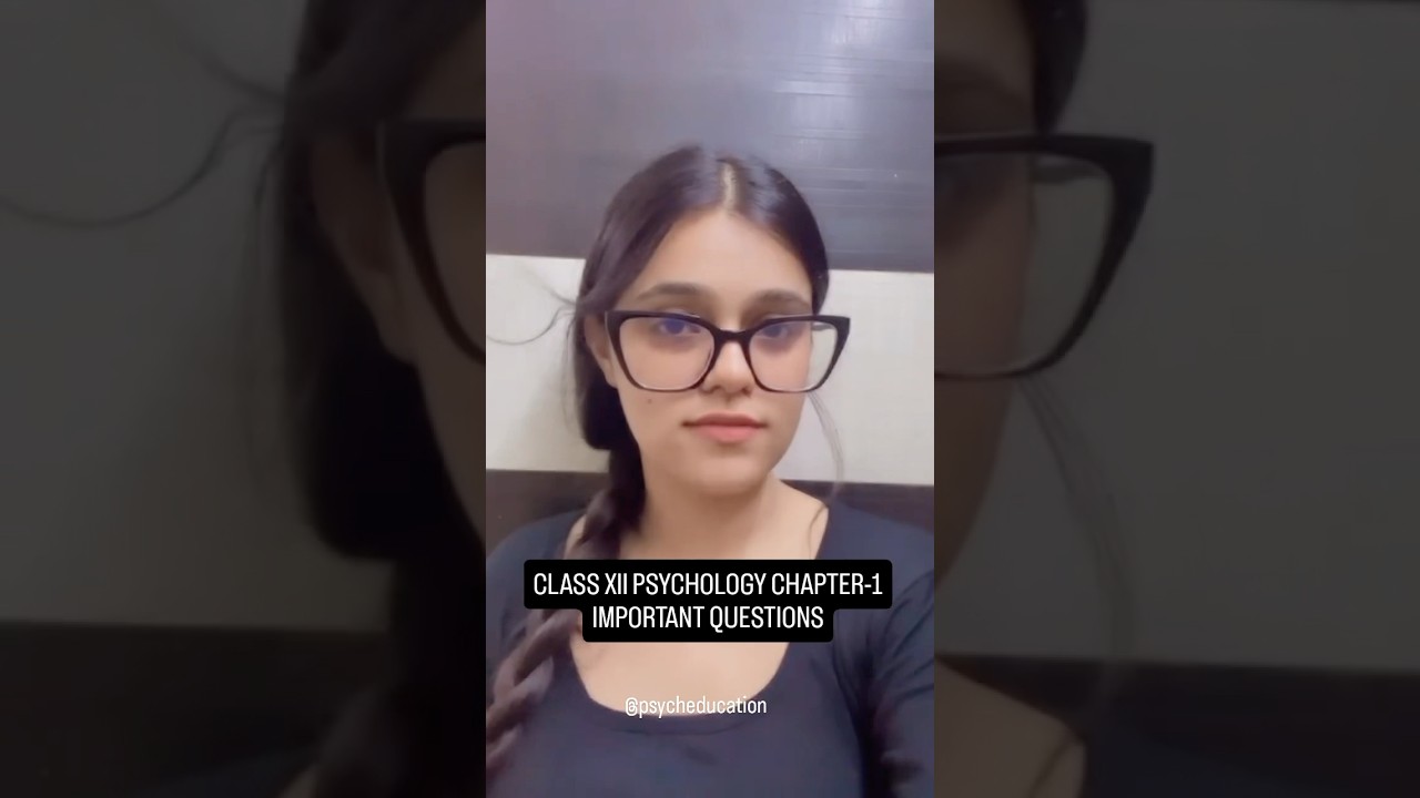 CLASSXII IMPORTANT QUESTIONS OF PSYCHOLOGY CHAPTER-1 #psychology #psychologyclass #class12th #study